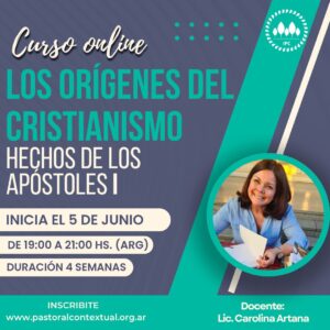 Los orígenes del cristianismo: Hechos de los Apóstoles. I